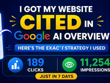 How to Get Cited in Google AI Overview (Real Strategy)