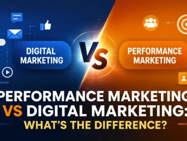 PERFORMANCE MARKETING VS DIGITAL MARKETING